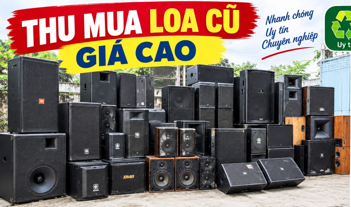 Thu mua loa đài cũ Hà Nội giá cao