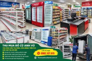 Thu Mua Siêu Thị Mini, Cửa Hàng Tiện Ích, Tạp Hóa Giá Cao Hà Nội